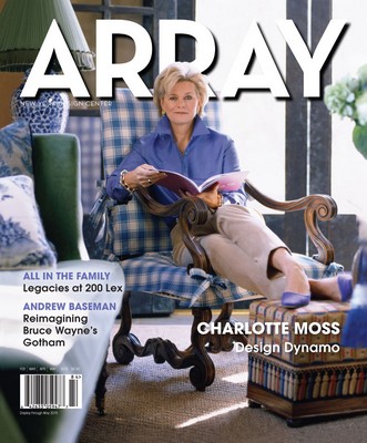 Array Magazine brings the most interesting people, places and ideas in interior design into the homes and offices of both design professionals and consumers, featuring the best of the New York Design Center.  Presented as a unique shelter and lifestyle magazine, ARRAY gives readers an “inside look” into the world of interior design and culture.